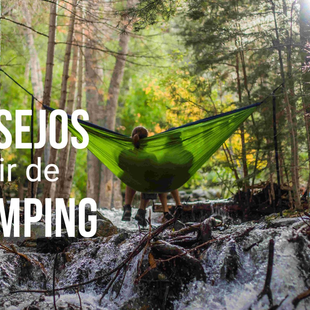 Los Mejores Consejos Para Ir De Camping Ibericamp